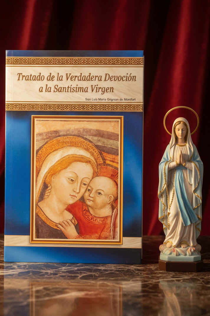 El Tratado de la Verdadera Devoción a la Santísima Virgen por San Luis Maria Grignion de Montfort